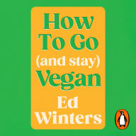 How to Go (and Stay) Vegan