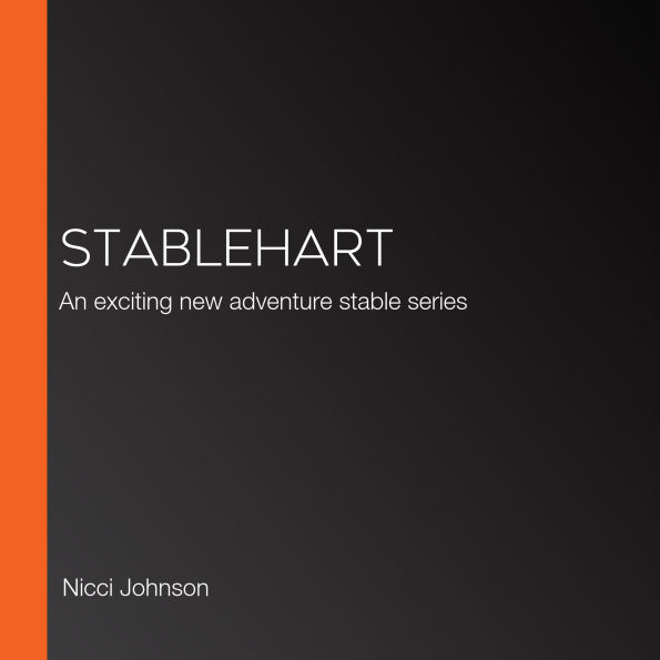 Stablehart: An exciting new adventure stable series