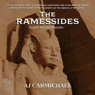 The Ramessides, Egypt's Warrior Pharaohs