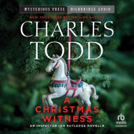 A Christmas Witness (An Inspector Ian Rutledge Novella)