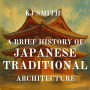 A Brief History of Japanese Traditional Traditional Architecture