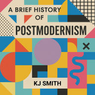 A Brief History of Post Modernism