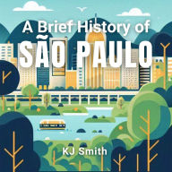 A Brief History of São Paulo