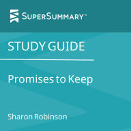 Study Guide: Promises to Keep by Sharon Robinson (SuperSummary)