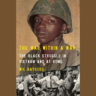 The War Within a War: The Black Struggle in Vietnam and at Home