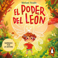 El poder del león: El cuento para aprender a poner límites
