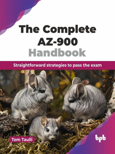The Complete AZ-900 Handbook: Straightforward Strategies to Pass the Exam