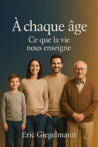 À chaque âge, Ce que la vie nous enseigne