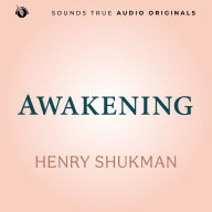 Awakening: Meditations on the Fullness of Existence