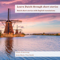 Learn Dutch through short stories: Dutch short stories with English translations