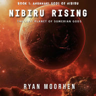 Nibiru Rising, the Lost Planet of Sumerian Gods