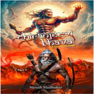 Chiranjeevi Bhava: A Scientific Saga