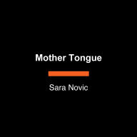 Mother Tongue: A Memoir
