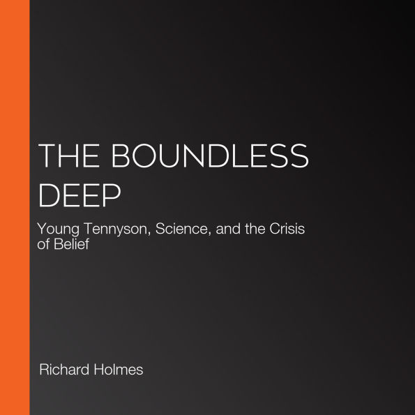 The Boundless Deep: Young Tennyson, Science, and the Crisis of Belief