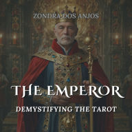 The Emperor: Demystifying the Tarot - Major Arcana