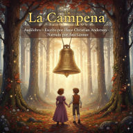La Campana: Hans Christian Andersen (Abridged)