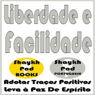 Liberdade e Facilidade