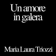 Un amore in galera