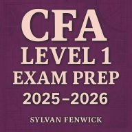 CFA Level 1 Exam Prep 2025-2026: Master your CFA Level 1 exam preparation! Experience engaging audio lessons for peak performance in 2025-2026.