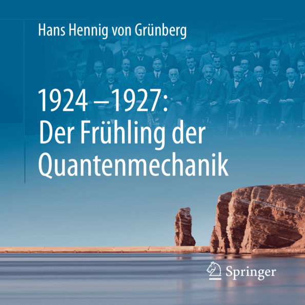 1924-1927: Der Frühling der Quantenmechanik
