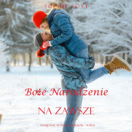 Bo¿e Narodzenie na zawsze (Pensjonat w Sunset Harbor-Tom 8): Cyfrowa narracja przy u¿yciu syntezowanego g¿osu