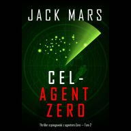 Cel - Agent Zero (Thriller szpiegowski z agentem Zero - Tom 2): Cyfrowa narracja przy u¿yciu syntezowanego g¿osu