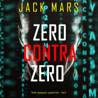 Zero contra Zero (Thriller szpiegowski z agentem Zero - Tom 11): Cyfrowa narracja przy u¿yciu syntezowanego g¿osu