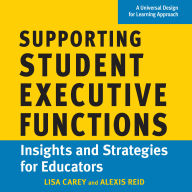 Supporting Student Executive Functions: Insights and Strategies for Educators