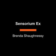 Sensorium Ex: An Opera in Verse