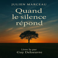 Quand le silence répond