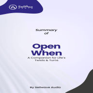 Summary of Open When: A Companion for Life's Twists & Turns-Research-Backed Skills for Managing Vulnerability and Responding to Mental Health Challenges (Abridged)