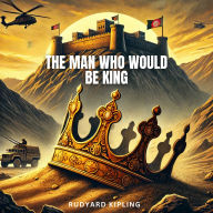 The Man Who Would Be King