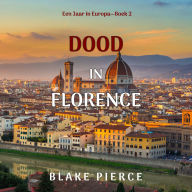 Dood in Florence (Een Jaar in Europa-Boek 2): Digitaal voorgelezen door een electronisch gegenereerde stem