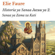 Historia ya Sanaa Juzuu ya 2.: Sanaa ya Zama za Kati