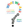 What We Ask Google: A Surprisingly Hopeful History of Humankind
