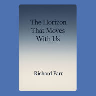 The Horizon That Moves With Us