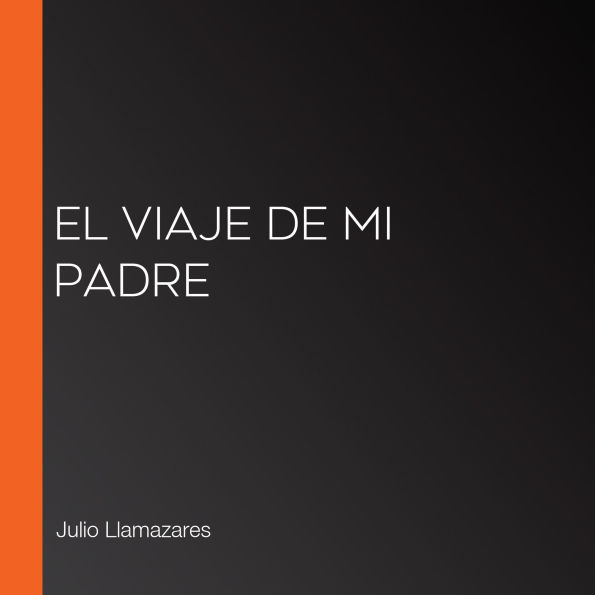 El viaje de mi padre