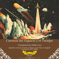 Cuentos del Espacio y el Tiempo Spanish Translation of Tales of Space and Time