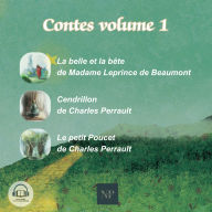 Contes volume 1: La belle et la bête, Cendrillon et Le petit Poucet (Abridged)