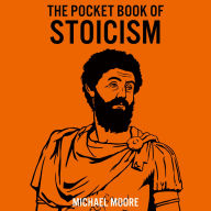 The Pocket Book of Stoicism: A Concise Introduction to Stoic Philosophy