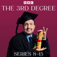 The 3rd Degree: Series 8-15: The BBC Radio 4 Brainy Quiz Show
