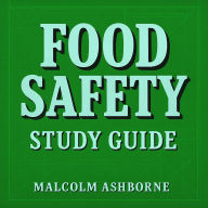 Food Safety Study Guide: Elevate your Food Safety Exam Prep! Dive into dynamic audio lessons crafted for outstanding results.