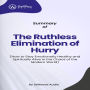 Summary of The Ruthless Elimination of Hurry: How to Stay Emotionally Healthy and Spiritually Alive in the Chaos of the Modern World (Abridged)