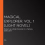 Magical Explorer, Vol. 1 (light novel): Reborn as a Side Character in a Fantasy Dating Sim