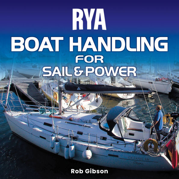 RYA Boat Handling for Sail and Power (A-G68) (Abridged)