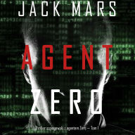 Agent Zero (Thriller szpiegowski z agentem Zero - Tom 1): Cyfrowa narracja przy u¿yciu syntezowanego g¿osu