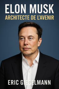Elon Musk, Architecte de l'Avenir