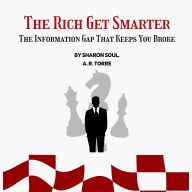 The Rich Get Smarter: The Information Gap That Keeps You Broke