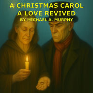 A Christmas Carol: A Love Revived