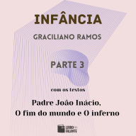 Infância - parte 3 (Completo)